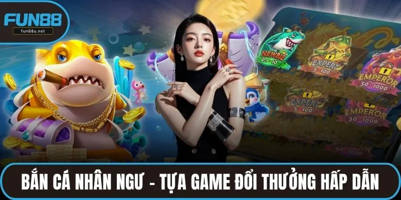 Bắn cá nhân ngư