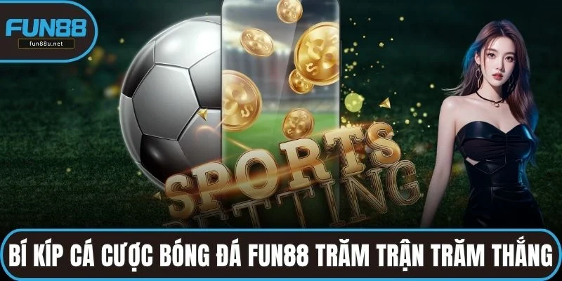 bí kíp cá cược bóng đá