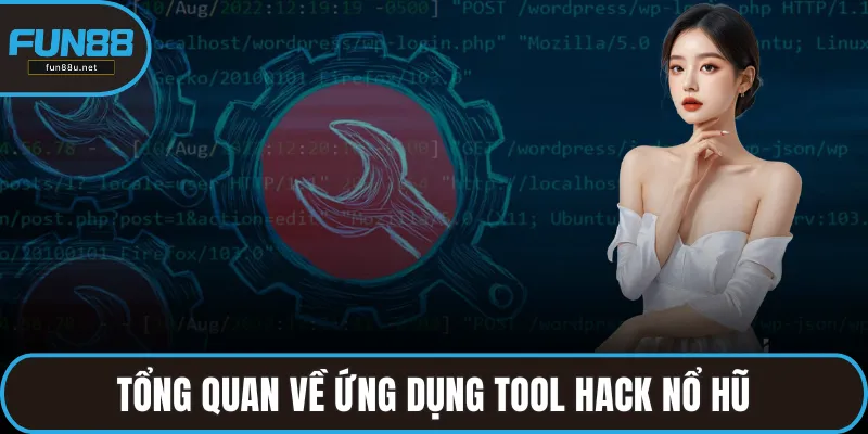 Tổng quan về ứng dụng tool hack nổ hũ