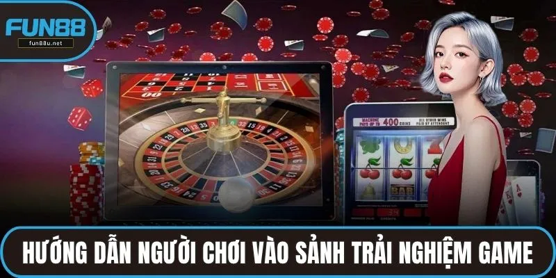 Hướng dẫn người chơi vào sảnh trải nghiệm game