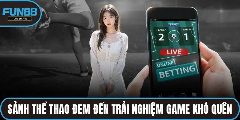 Sảnh thể thao đem đến nhiều trải nghiệm game khó quên
