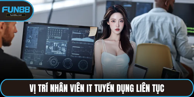 Vị trí nhân viên IT tuyển dụng liên tục